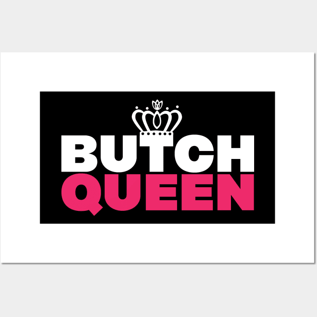 Butch Queen Wall Art by Inky Icarus